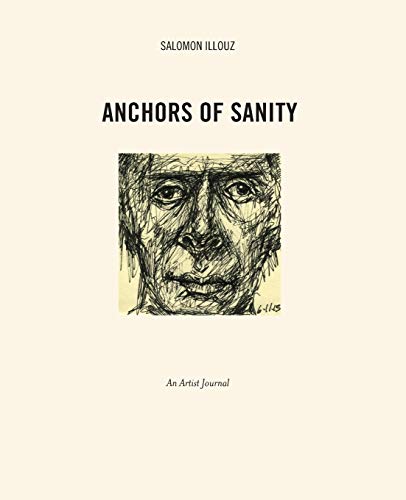 Anchors of Sanity: An Artist Journal Drawings 2001-2015