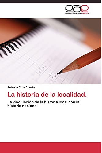 La historia de la localidad: La vinculación de la historia local con la historia nacional