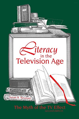 Literacy in the Television Age: The Myth of the TV Effect