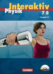 Physik interaktiv - Ausgabe N: Band 7/8 - Schülerbuch mit CD-ROM