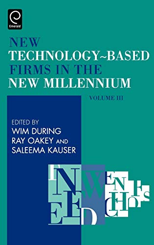 New Technology Based Firms in the New Millennium Volume III: 3 (New Technology-Based Firms) (New Technology Based Firms Series, Band 3)
