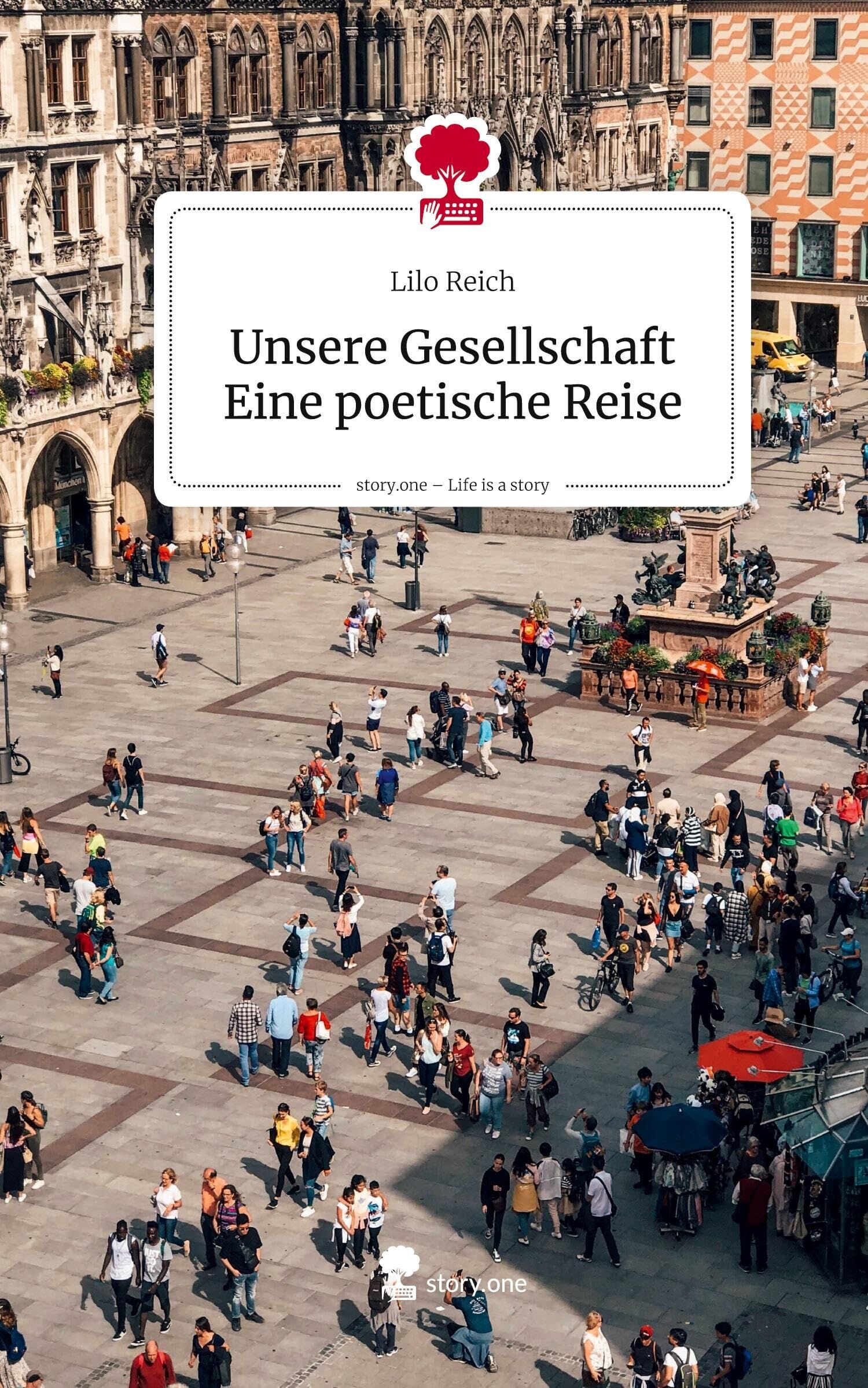 Unsere Gesellschaft Eine poetische Reise. Life is a Story - story.one