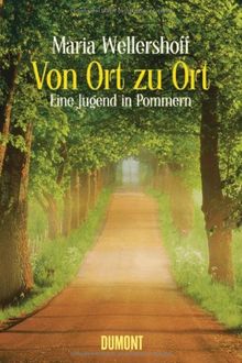 Von Ort zu Ort: Eine Jugend in Pommern