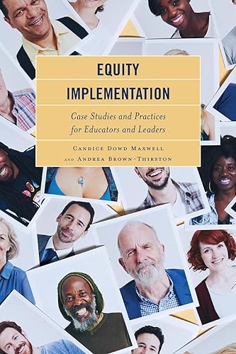 Equity Implementation: Case Studies and Practices for Educators and Leaders