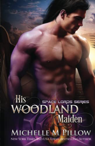 His Woodland Maiden: A Qurilixen World Novel (Space Lords, Band 5)