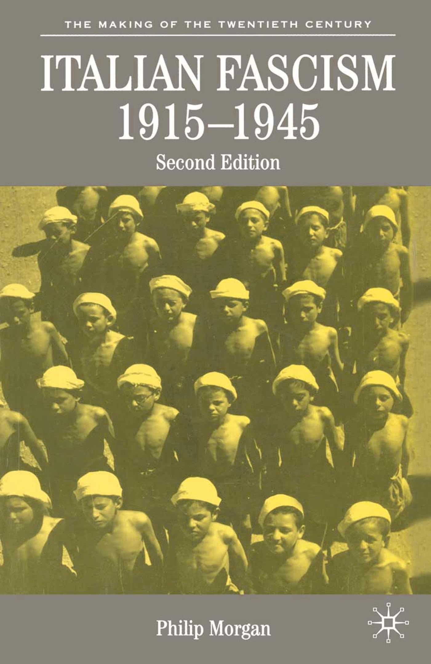 Italian Fascism, 1915-1945 (The Making of the Twentieth Century)