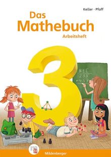 Das Mathebuch 3: Arbeitsheft, 3. Schuljahr