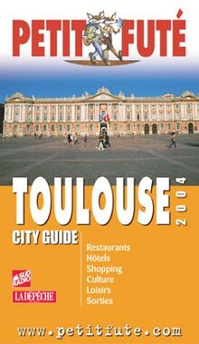 Toulouse 2004, le petit fute