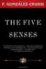 The Five Senses (Classics from F Gonzales Crussi)