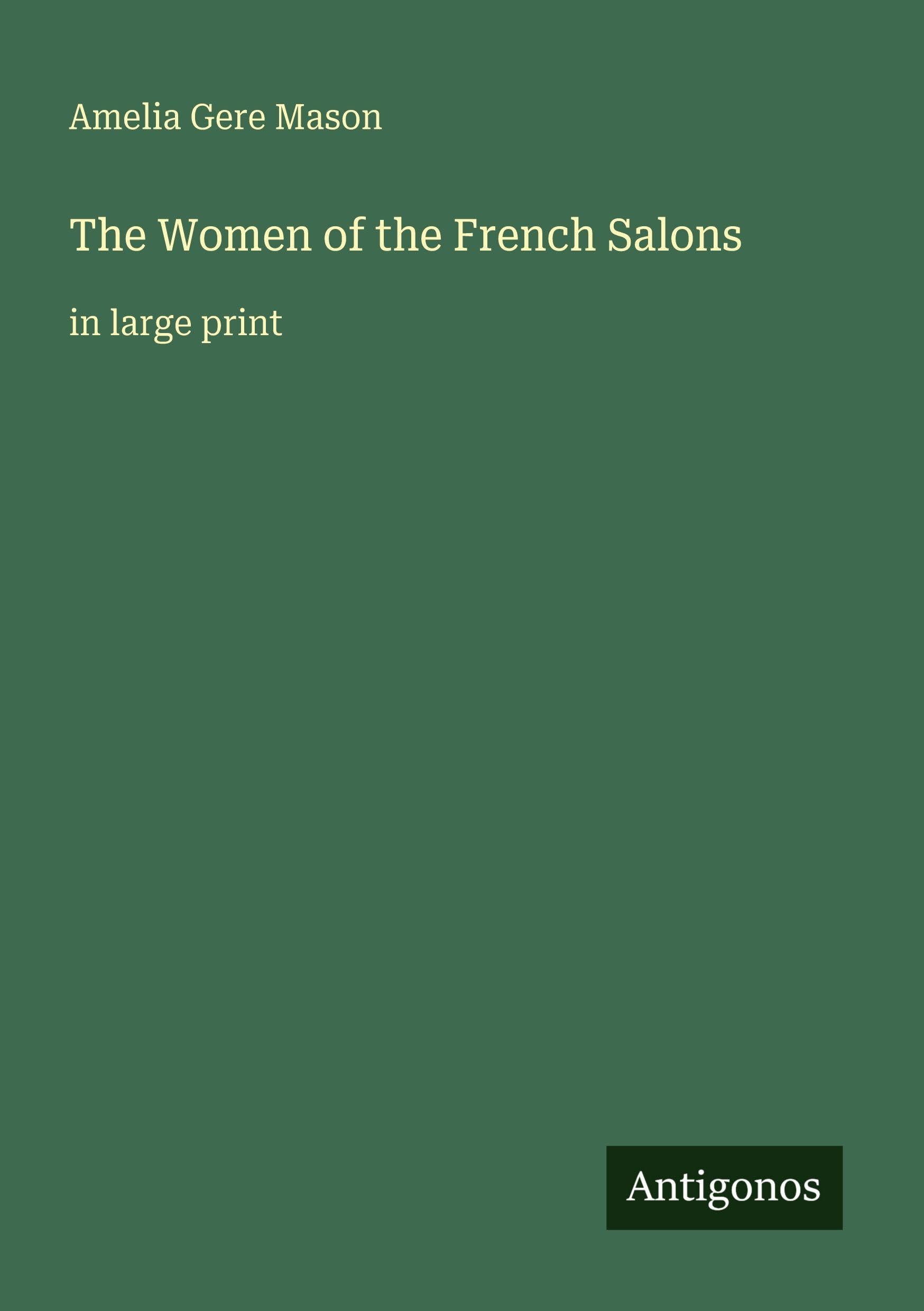 The Women of the French Salons: in large print