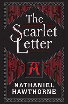 The Scarlet Letter: (Barnes & Noble Collectible Classics: Flexi Edition) (Barnes & Noble Flexibound Editions)