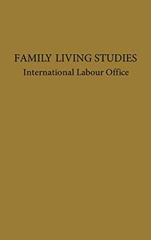 Family Living Studies, a Symposium. (International Labor Office Studies and Reports)