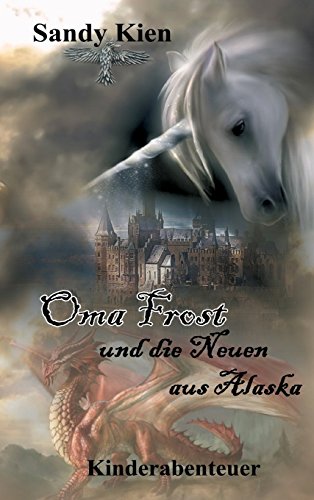 Oma Frost: und die Neuen aus Alaska