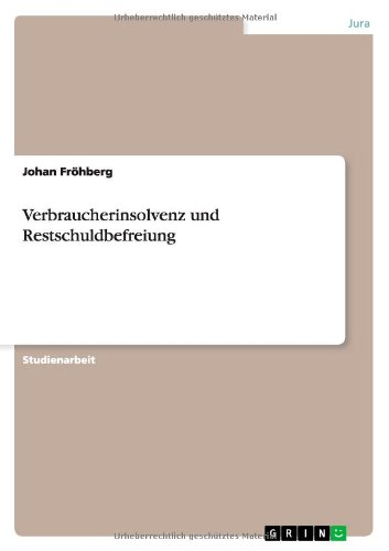 Verbraucherinsolvenz und Restschuldbefreiung