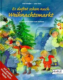 Es duftet schon nach Weihnachtsmarkt: 24 Suchgeschichten zum Vorlesen