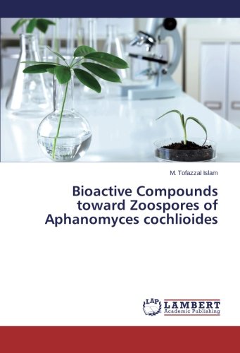 Bioactive Compounds toward Zoospores of Aphanomyces cochlioides
