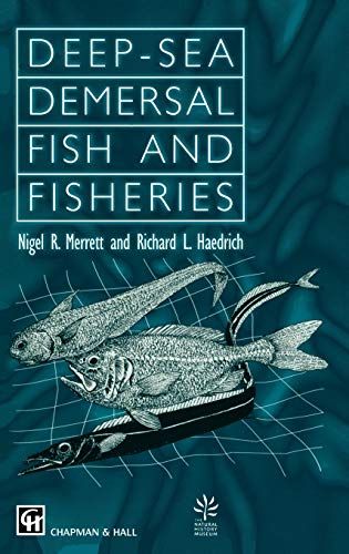 Deep-Sea Demersal Fish and Fisheries (Fish & Fisheries Series, 23, Band 23)