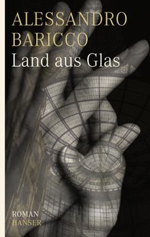 Land aus Glas: Roman