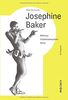 Josephine Baker: Weltstar - Freiheitskämpferin - Ikone