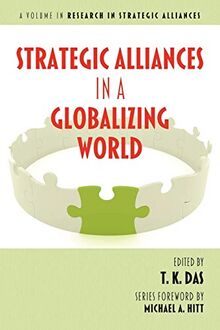 Strategic Alliances in a Globalizing World (Research in Strategic Alliances)