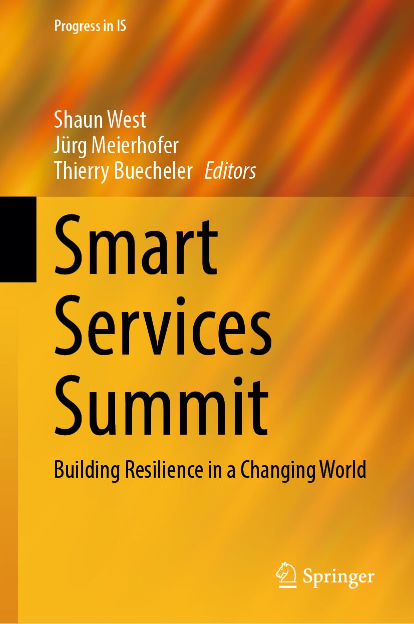 Smart Services Summit: Building Resilience in a Changing World (Progress in IS)