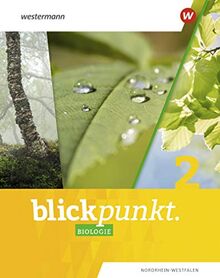 Blickpunkt Biologie - Ausgabe 2020 für Nordrhein-Westfalen: Schülerband 2