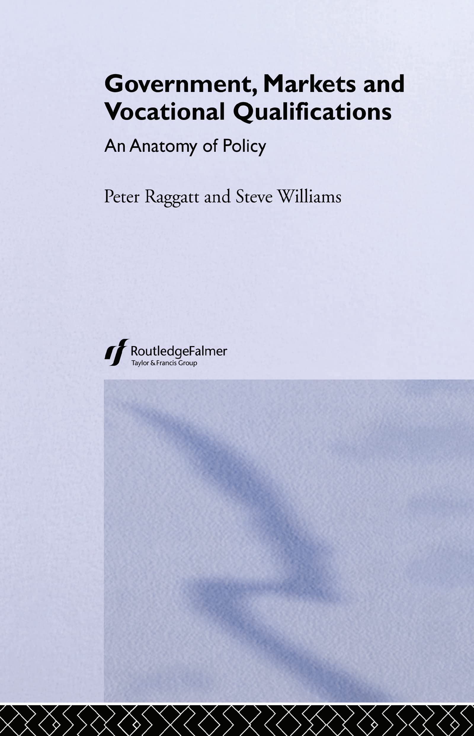 Government, Markets and Vocational Qualifications: An Anatomy of Policy