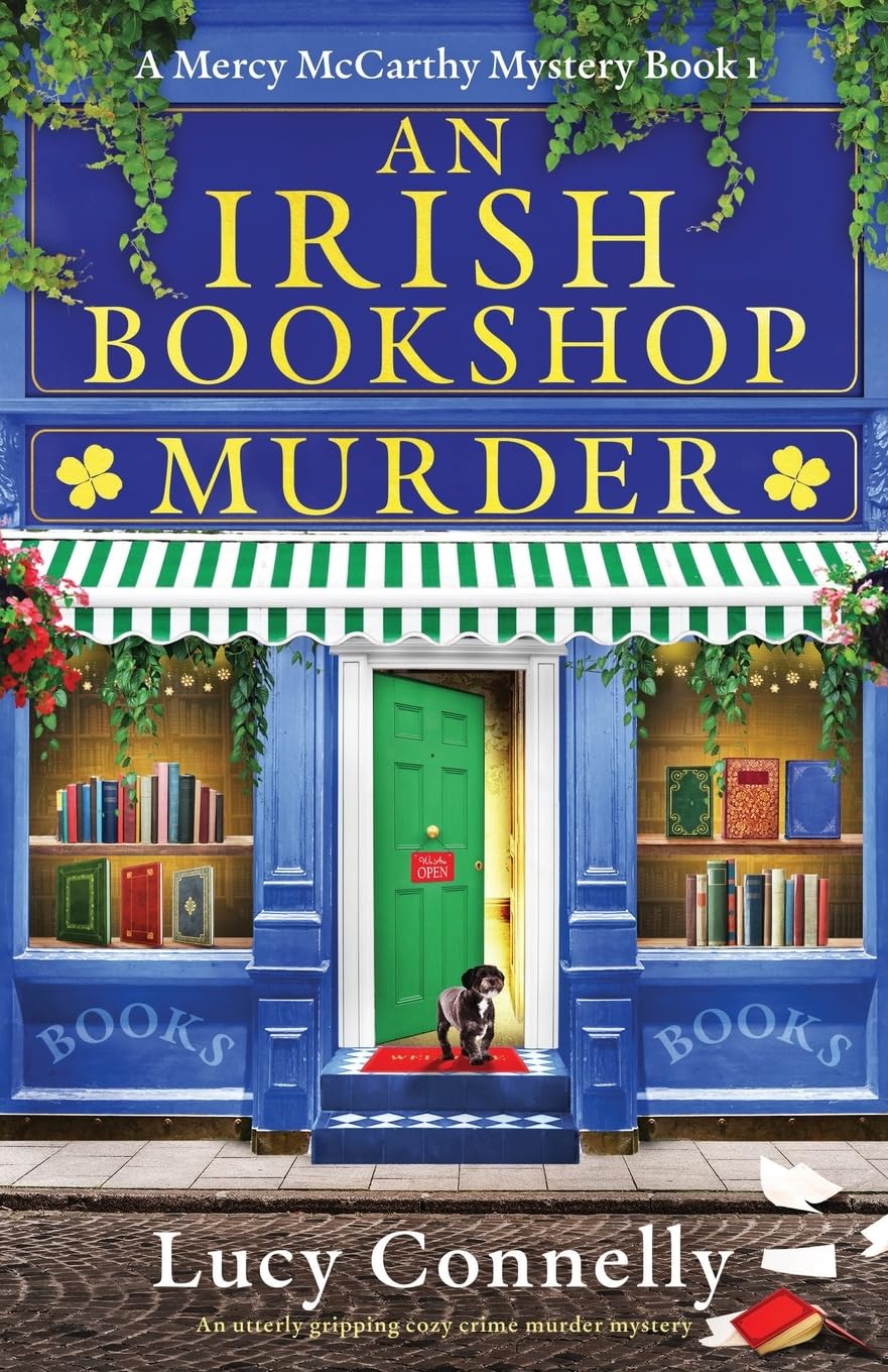 An Irish Bookshop Murder: An utterly gripping cozy crime murder mystery (A Mercy McCarthy Mystery, Band 1)