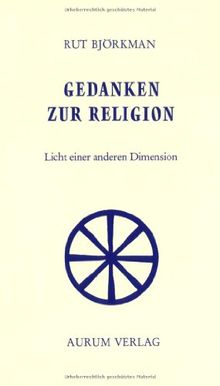 Gedanken zur Religion. Licht einer anderen Dimension