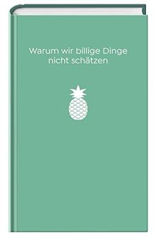 Warum wir billige Dinge nicht schätzen: The School of Life