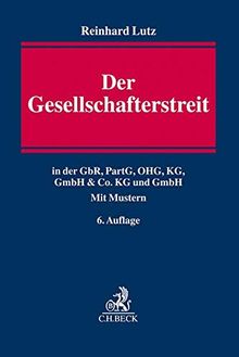 Der Gesellschafterstreit: in der GbR, PartG, OHG, KG, GmbH & Co. KG und GmbH