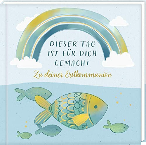 Geldkuvert-Geschenkbuch: Dieser Tag ist für dich gemacht – Zu deiner Erstkommunion