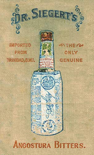 Siegert Angostura Bitters Complete Mixing Guide 1908 Reprint