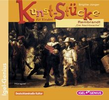 Kunst-Stücke für Kinder 03. Rembrandt: Die Nachtwache