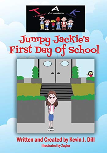 Team Adventure Kids: Jumpy Jackie's First Day of School
