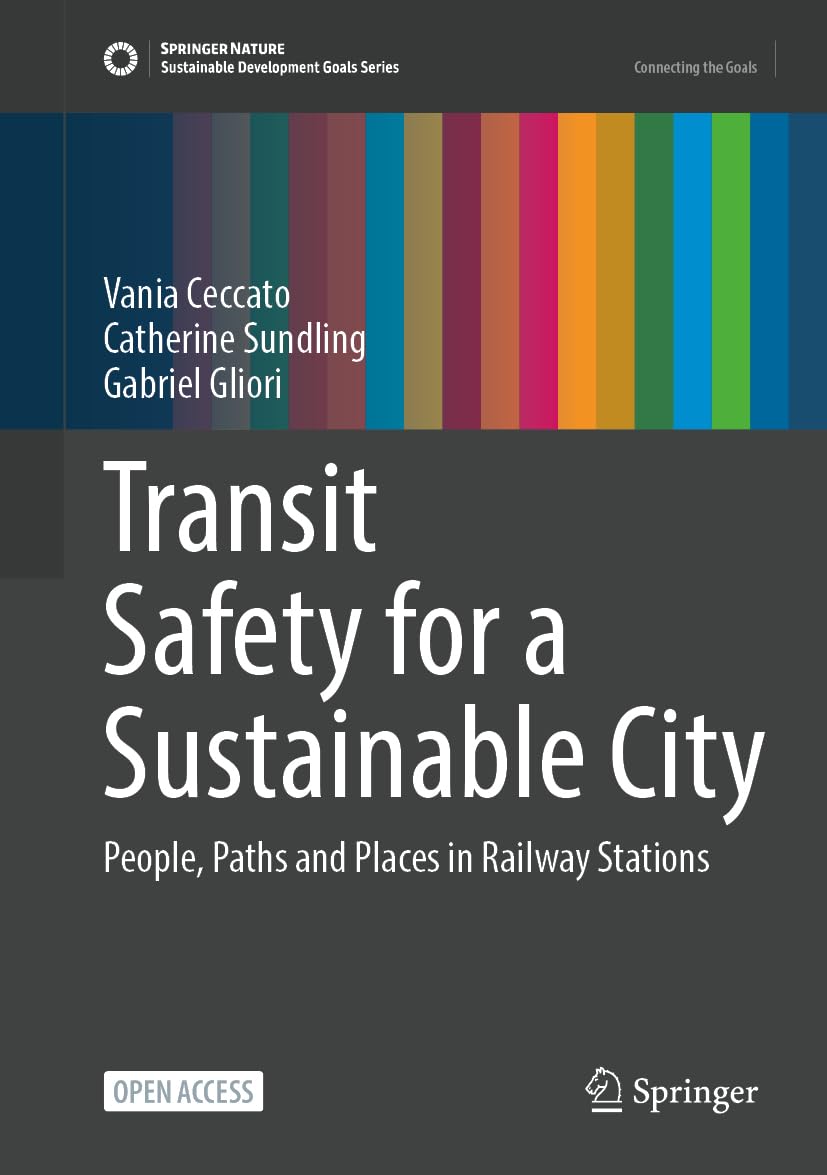 Transit Safety for a Sustainable City: People, Paths and Places in Railway Stations (Sustainable Development Goals Series)