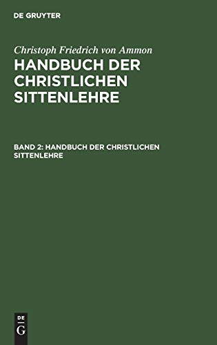 Christoph Friedrich von Ammon: Handbuch der christlichen Sittenlehre. Band 2