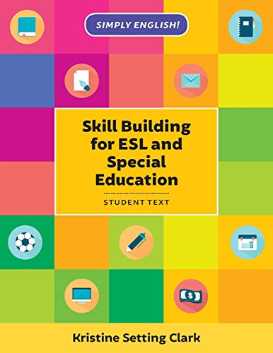 Skill Building for ESL and Special Education - Student Textbook (Simply English)