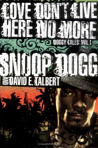 Love Don't Live Here No More: Book One of Doggy Tales