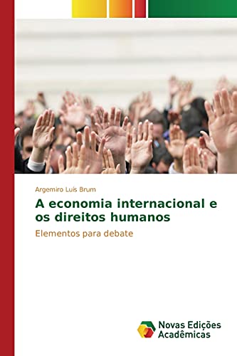 A economia internacional e os direitos humanos: Elementos para debate