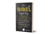 Die Bibel Tag für Tag 2018 / Für junge Christen / "Chalk Lettering": Ich will dem Durstigen geben von der Quelle des lebendigen Wassers umsonst