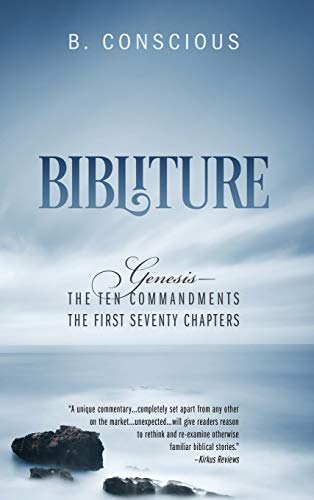 Bibliture: Genesis - The Ten Commandments The First Seventy Chapters