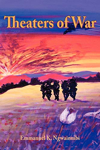 Ngwainmbi, Emmanuel K Theaters Of War