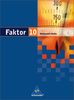 Faktor - Mathematik für die Sekundarstufe I in Berlin Ausgabe 2006: Schülerband 10