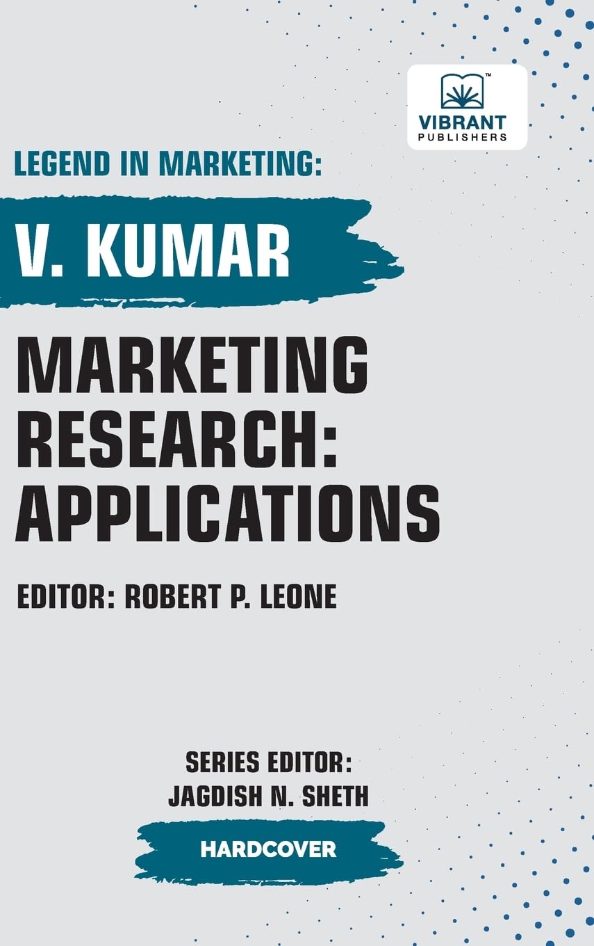 Marketing Research: Applications (Legend in Marketing, Band 22)