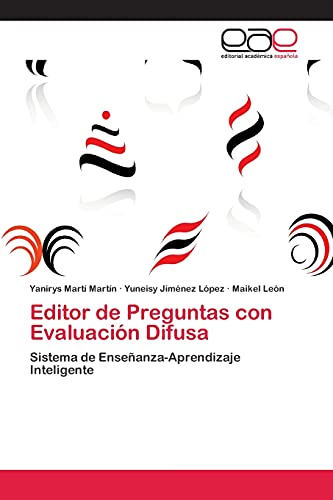 Editor de Preguntas con Evaluación Difusa: Sistema de Enseñanza-Aprendizaje Inteligente