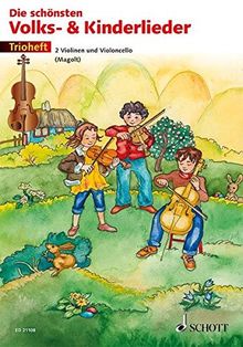 Die schönsten Volks- und Kinderlieder: Trioheft. 2 Violinen und Violoncello (Viola). Spielpartitur.