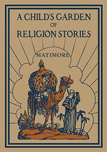A Child's Garden of Religion Stories (Madonna, Band 1)