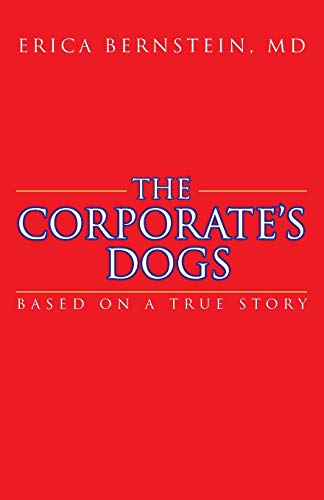 The Corporate's Dogs: Based on a True Story