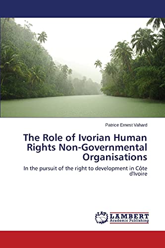 The Role of Ivorian Human Rights Non-Governmental Organisations: In the pursuit of the right to development in Côte d'Ivoire